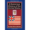 A Humorous History Of The United States: From The Magic Lamp Classic Humor Series - Paperback