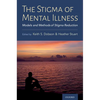 Stigma of Mental Illness: Models and Methods of Stigma Reduction - Hardcover