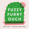 Fuzzy Furry Ouch - Board Book