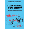 I Can Write, Now What? - Paperback