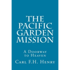 The Pacific Garden Mission: A Doorway to Heaven - Paperback