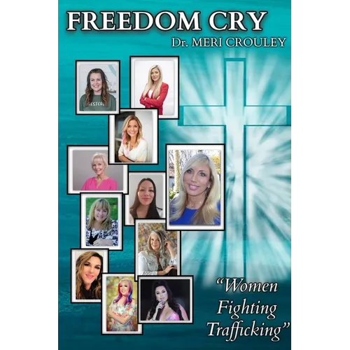Freedom Cry: Women Fighting Trafficking - Paperback