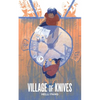 Village of Knives - Paperback