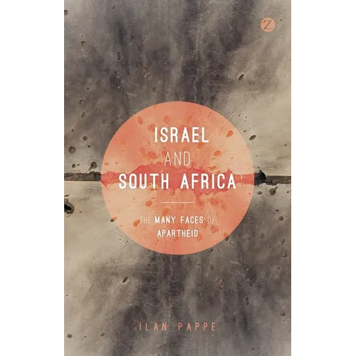 Israel and South Africa: The Many Faces of Apartheid - Paperback