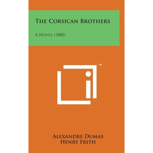 The Corsican Brothers: A Novel (1880) - Hardcover