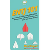 Entj 101: How To Understand Your ENTJ MBTI Personality to Plan, Execute, and Live Life to the Fullest - Hardcover