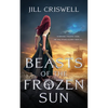 Beasts of the Frozen Sun - Paperback