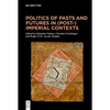 Politics of Pasts and Futures in (Post-)Imperial Contexts - Hardcover