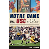 Notre Dame vs. USC: The Rivalry - Hardcover