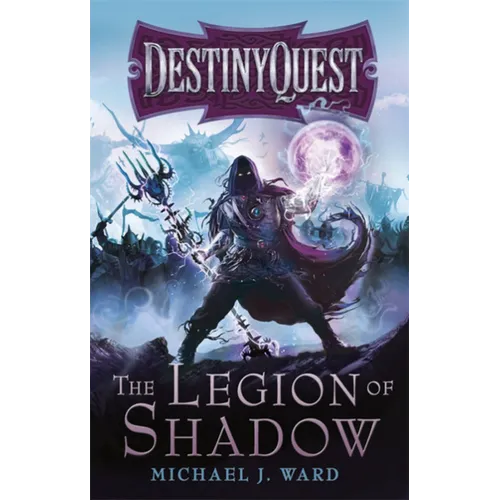 The Legion of Shadow: Destinyquest Book 1 - Paperback