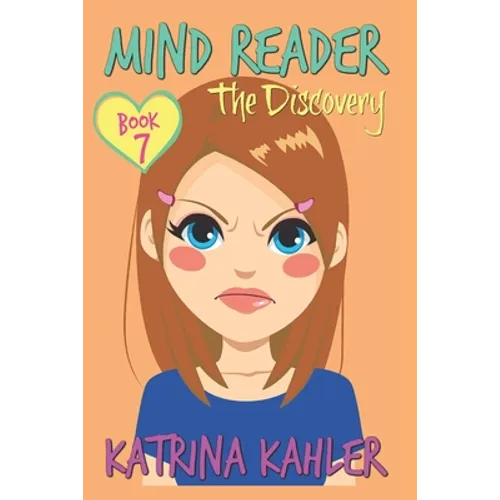 Mind Reader - Book 7: The Discovery: (Diary Book for Girls aged 9-12) - Paperback