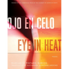 Ojo En Celo / Eye in Heat: Poems - Paperback