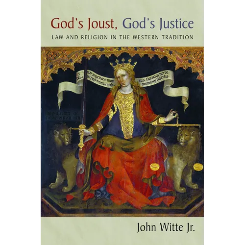 God's Joust, God's Justice: Law and Religion in the Western Tradition - Paperback