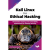 Kali Linux for Ethical Hacking: Penetration testing and vulnerability assessment for network security (English Edition) - Paperback