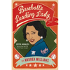 Baseball's Leading Lady: Effa Manley and the Rise and Fall of the Negro Leagues - Paperback