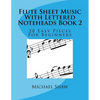 Flute Sheet Music With Lettered Noteheads Book 2: 20 Easy Pieces For Beginners - Paperback