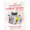 The Adventures of Willow Spider and Friends - Paperback
