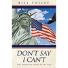 Don't Say I Can't: The American Spirit In My Life - Paperback