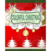 Colorful Christmas: An Adult Coloring Book for the Holidays - Paperback