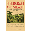 Fieldcraft and Stealth: The Training of the Soldier in Stalking, Crawling, Patrolling - Paperback