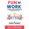 Fun at Work: How to Boost Creativity, Unleash Innovation, and Reinvent the Future of Work Using the Transformative Power of Play - Paperback