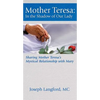 Mother Teresa: In the Shadow of Our Lady - Paperback