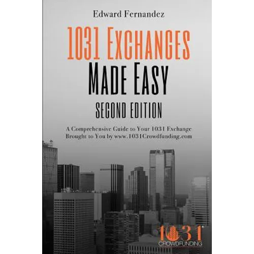 1031 Exchanges Made Easy - Paperback