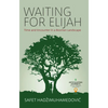 Waiting for Elijah: Time and Encounter in a Bosnian Landscape - Paperback
