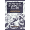 Critique of Journalistic Reason: Philosophy and the Time of the Newspaper - Paperback