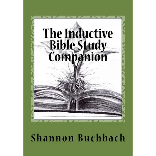 The Inductive Bible Study Companion: Unlock the Word - Paperback