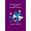 The Great Sioux Trail: A Story of Mountain and Plain - Paperback
