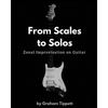 From Scales to Solos: Zonal Improvisation on Guitar - Paperback