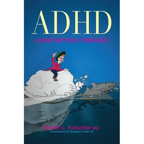 ADHD--Living Without Brakes - Paperback