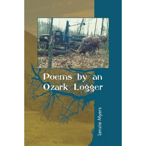 Poems by an Ozark Logger - Paperback