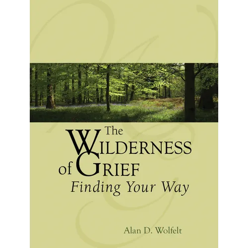 The Wilderness of Grief: Finding Your Way - Hardcover