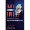Faith Confronts Evil: From Birthmothers to Holy Women, African American Christian Women, 1619-1865 - Paperback