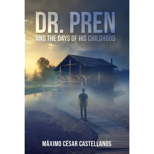 Dr. Pren and the Days of His Childhood - Hardcover