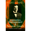 Inspiration, Empowerment & Personal Growth Classics in One Volume: Acres of Diamonds, the Key to Success, Increasing Personal Efficiency, Every Man Hi - Paperback