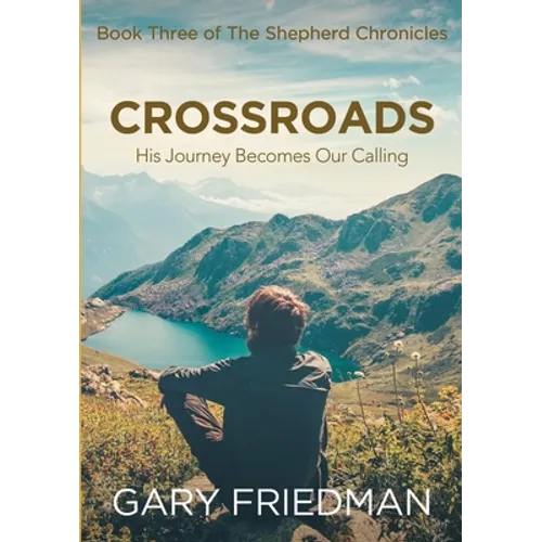Crossroads: Book Three of The Shepherd Chronicles - Paperback
