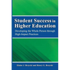 Student Success in Higher Education: Developing the Whole Person Through High Impact Practices - Paperback