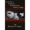 An Actor's Guide to Walking the Razor's Edge - Paperback