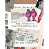 Queer Networks: Ray Johnson's Correspondence Art - Paperback