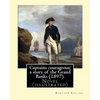 Captains courageous; a story of the Grand Banks (1897). By: Rudyard Kipling: Novel (illustrated) - Paperback
