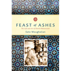 Feast of Ashes: The Life and Art of David Ohannessian - Hardcover