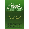 A Church Leadership: Following the Example of Jesus Christ - Paperback