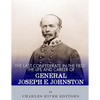 The Last Confederate in the Field: The Life and Career of General Joseph E. Johnston - Paperback