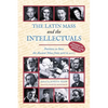 The Latin Mass and the Intellectuals: Petitions to Save the Ancient Mass from 1966 to 2007 - Paperback