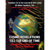 Cosmic Revelations Till The End Of Time: Channeled Prophecies From The Galactic Guardians - Paperback