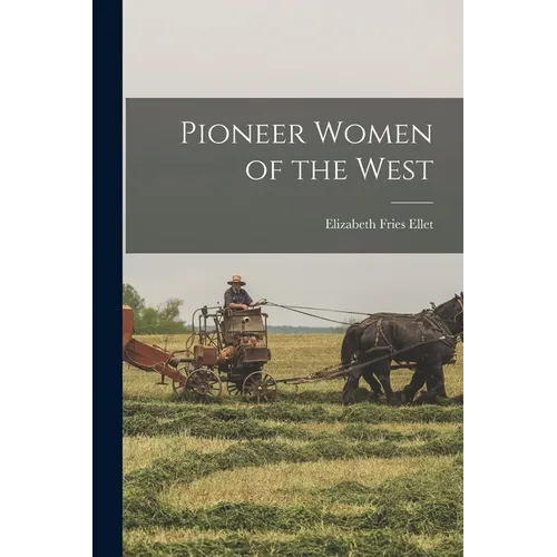 Pioneer Women of the West - Paperback