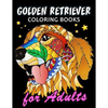 Golden Retriever Coloring Book for ADULTS: Dog and Puppy Coloring Book Easy, Fun, Beautiful Coloring Pages - Paperback